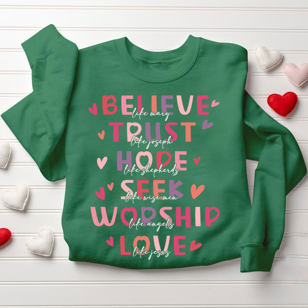 Belive And Trust Christian Sweatshirt