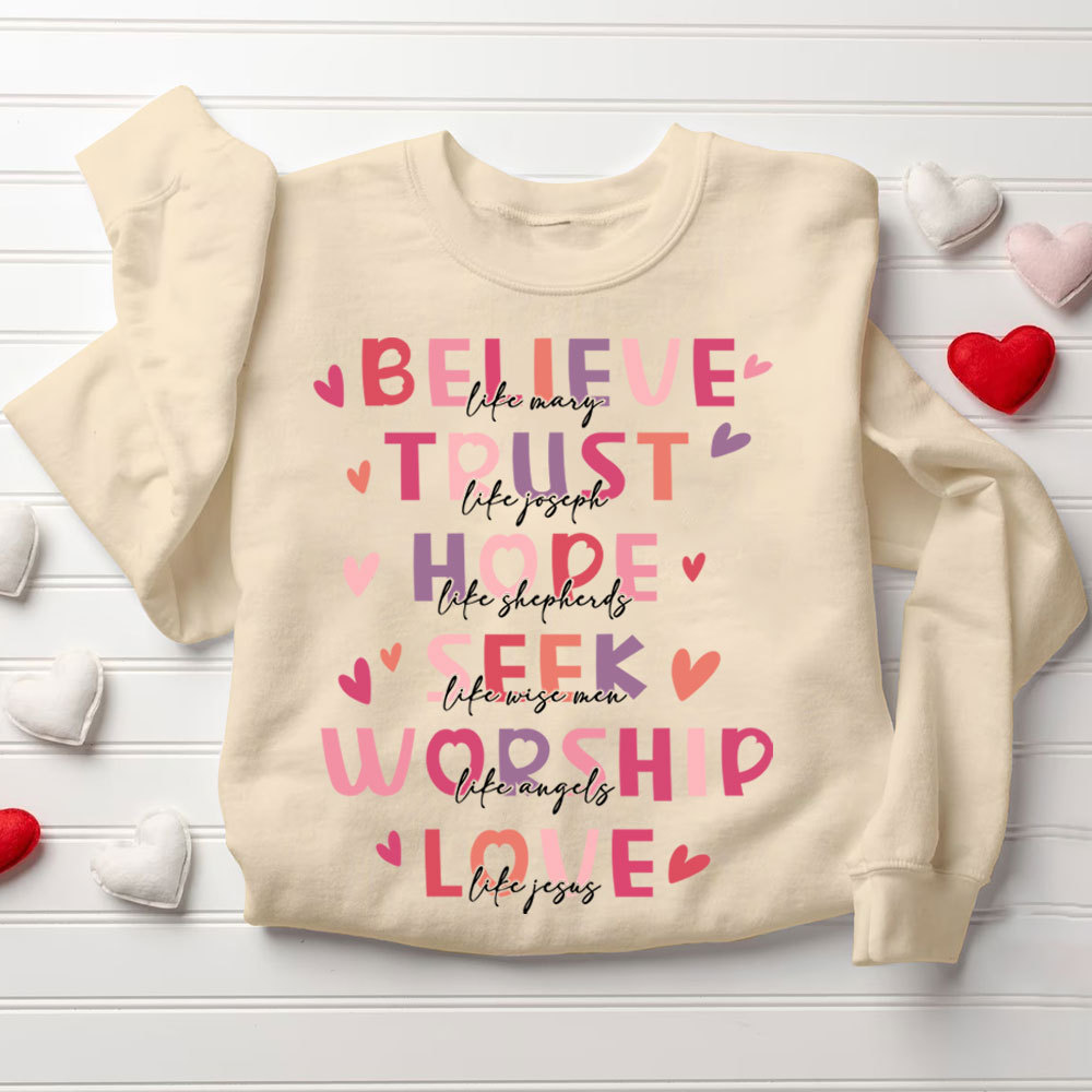 Belive And Trust Christian Sweatshirt