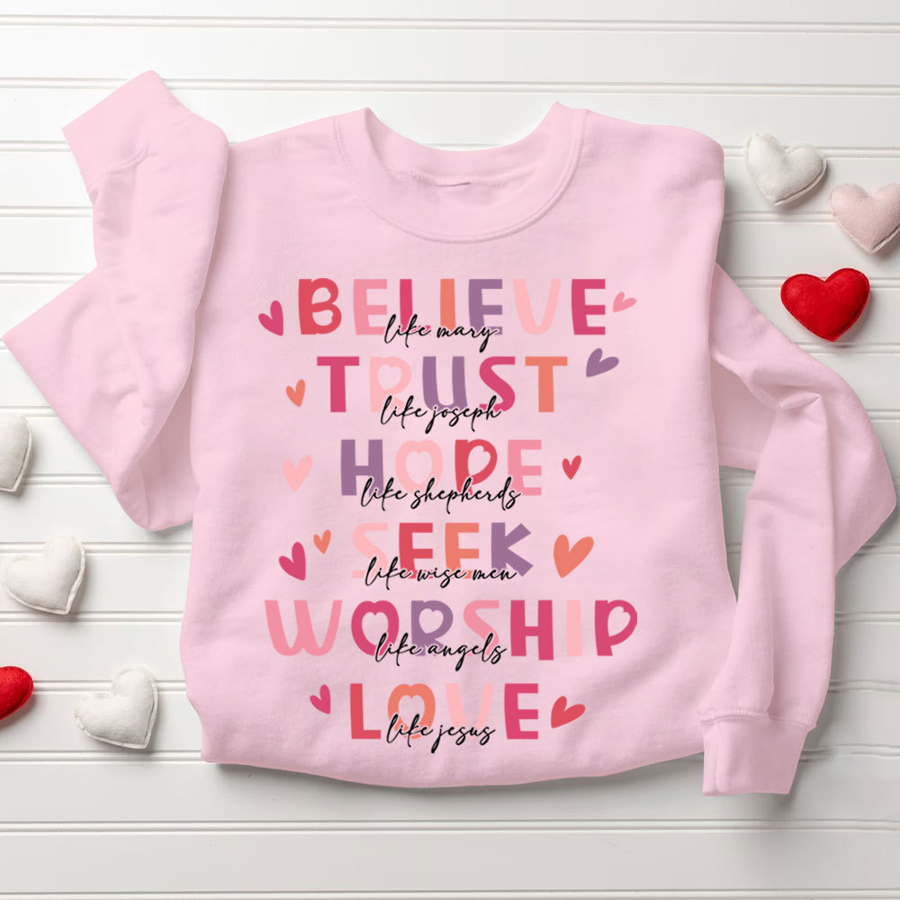 Belive And Trust Christian Sweatshirt
