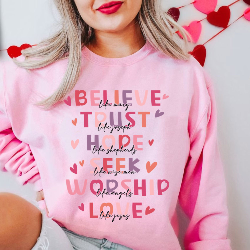 Belive And Trust Christian Sweatshirt