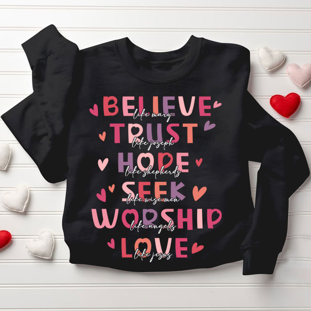 Belive And Trust Christian Sweatshirt