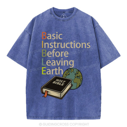 Bible Basic Instructions Before Leaving Earth Christian Washed T-Shirt