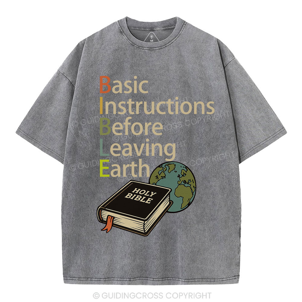 Bible Basic Instructions Before Leaving Earth Christian Washed T-Shirt