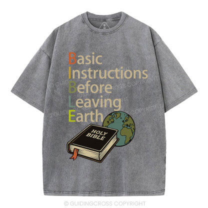 Bible Basic Instructions Before Leaving Earth Christian Washed T-Shirt