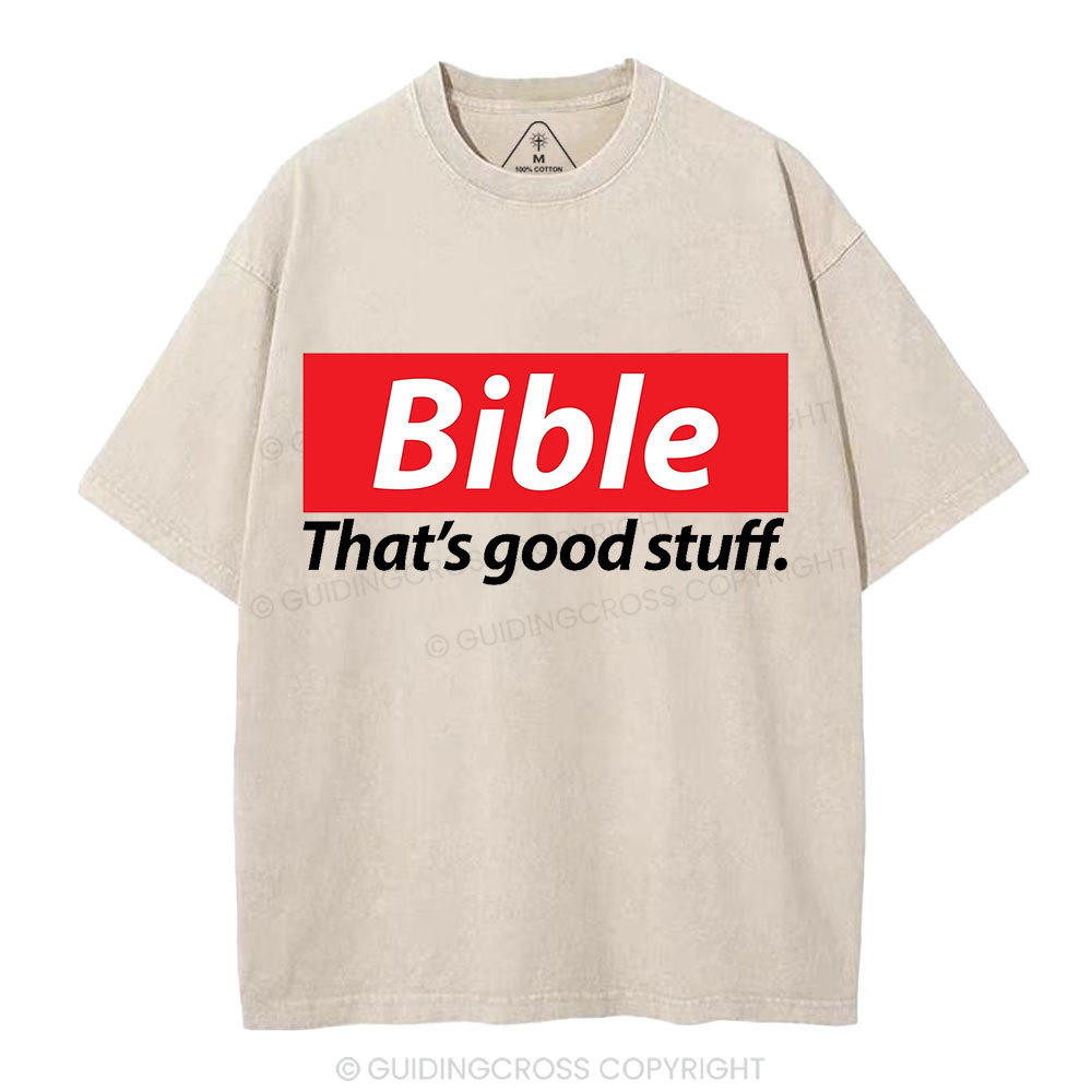 Bible That's Good Stuff Christian Washed T-Shirt
