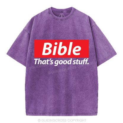 Bible That's Good Stuff Christian Washed T-Shirt