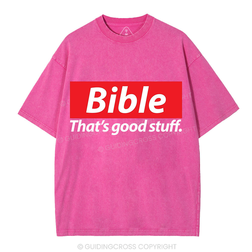 Bible That's Good Stuff Christian Washed T-Shirt