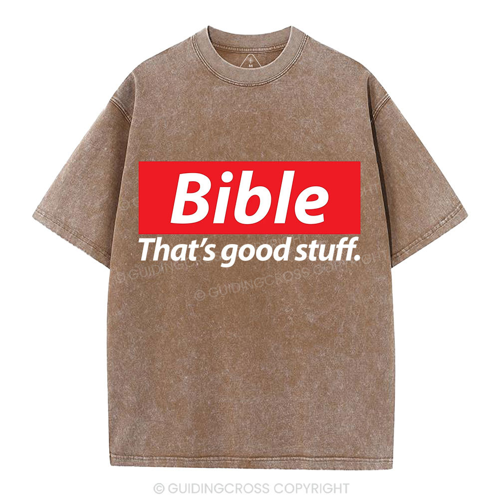 Bible That's Good Stuff Christian Washed T-Shirt
