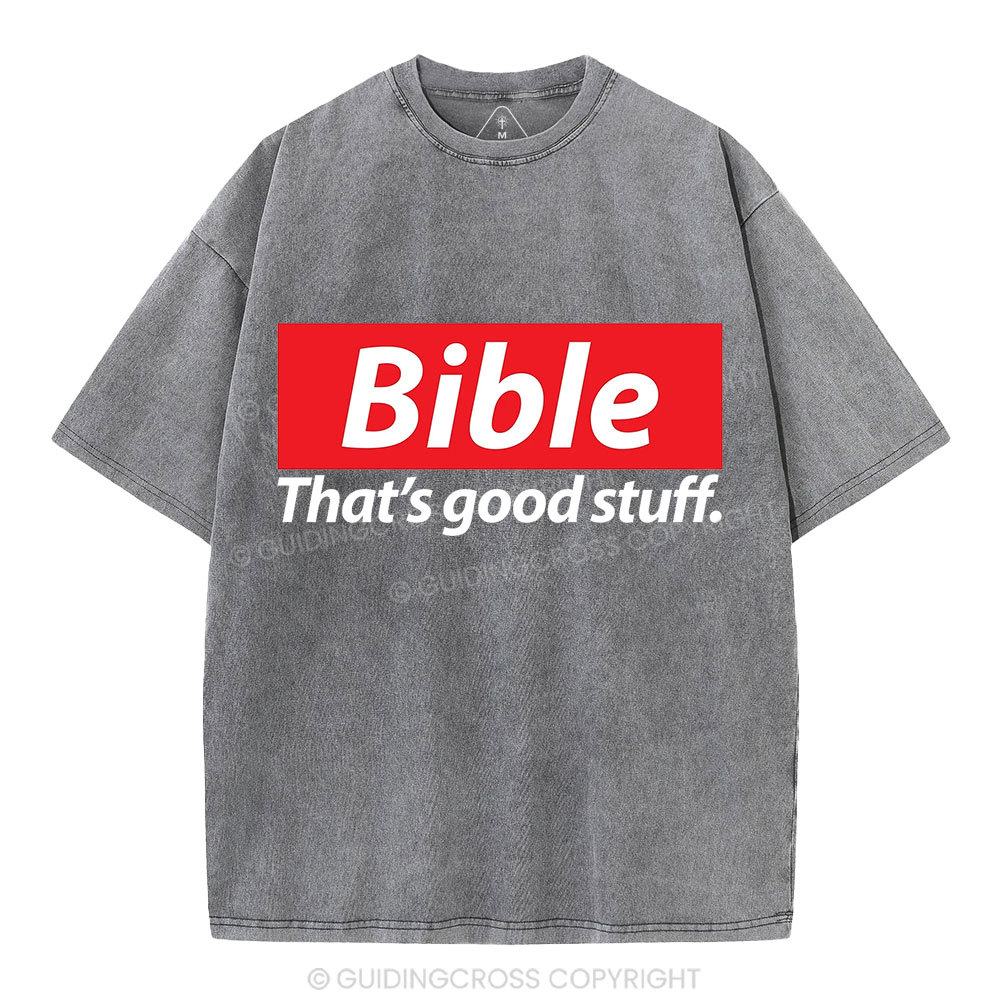 Bible That's Good Stuff Christian Washed T-Shirt