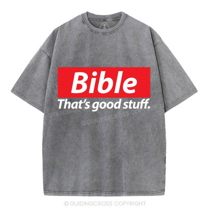Bible That's Good Stuff Christian Washed T-Shirt