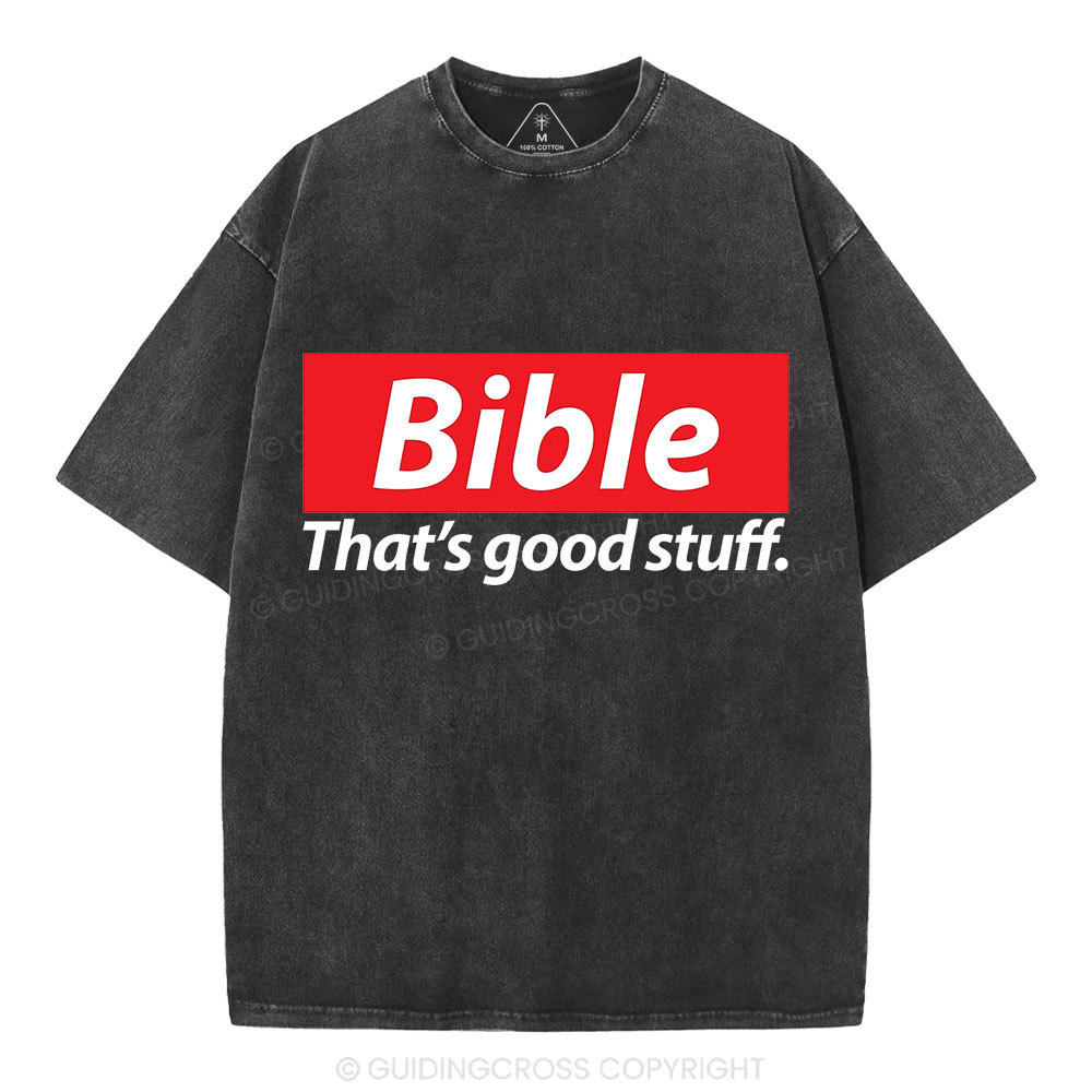 Bible That's Good Stuff Christian Washed T-Shirt