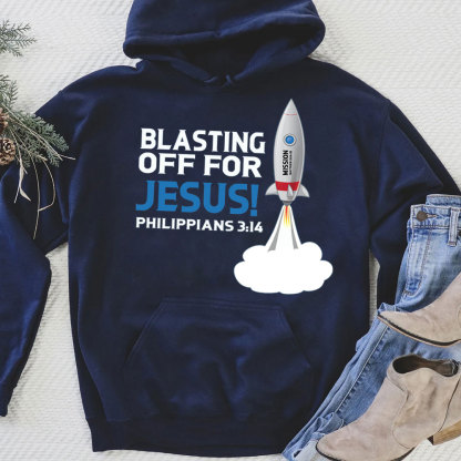 Blasting Off For Jesus Christian Hoodie