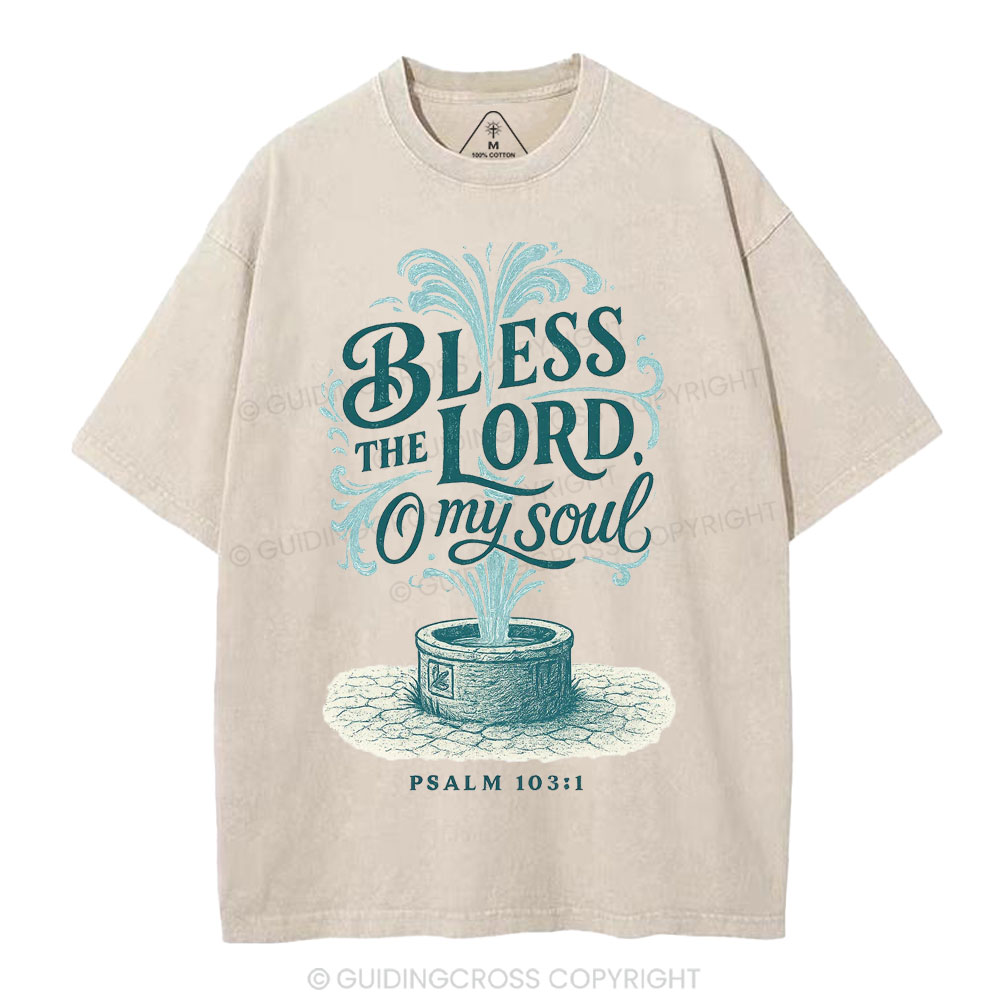 Bless The Lord Oh My Soul Christian Washed T-Shirt