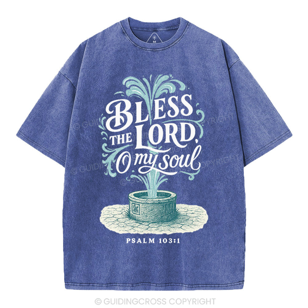 Bless The Lord Oh My Soul Christian Washed T-Shirt