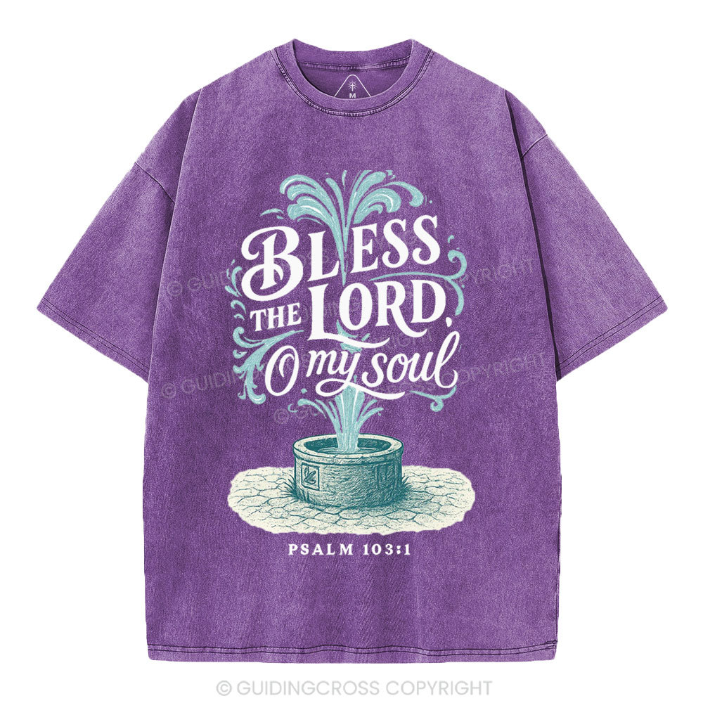Bless The Lord Oh My Soul Christian Washed T-Shirt