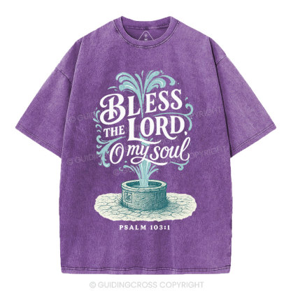 Bless The Lord Oh My Soul Christian Washed T-Shirt