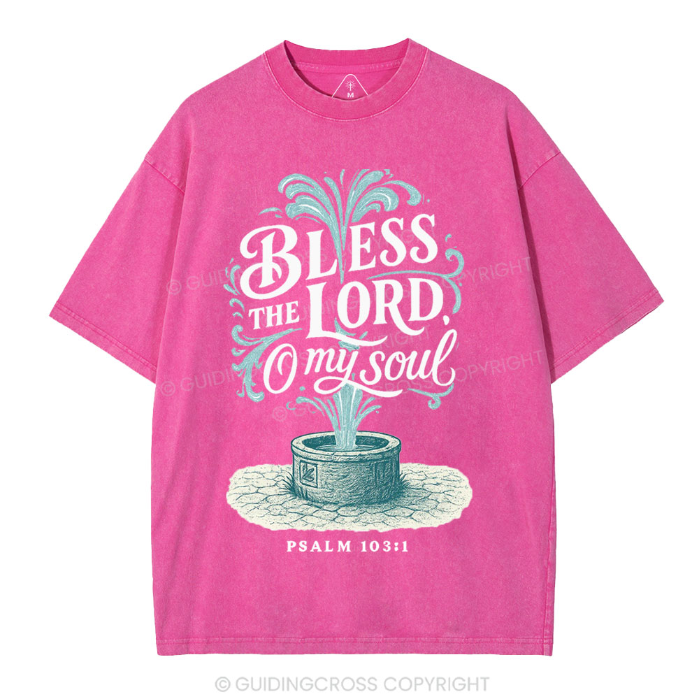 Bless The Lord Oh My Soul Christian Washed T-Shirt