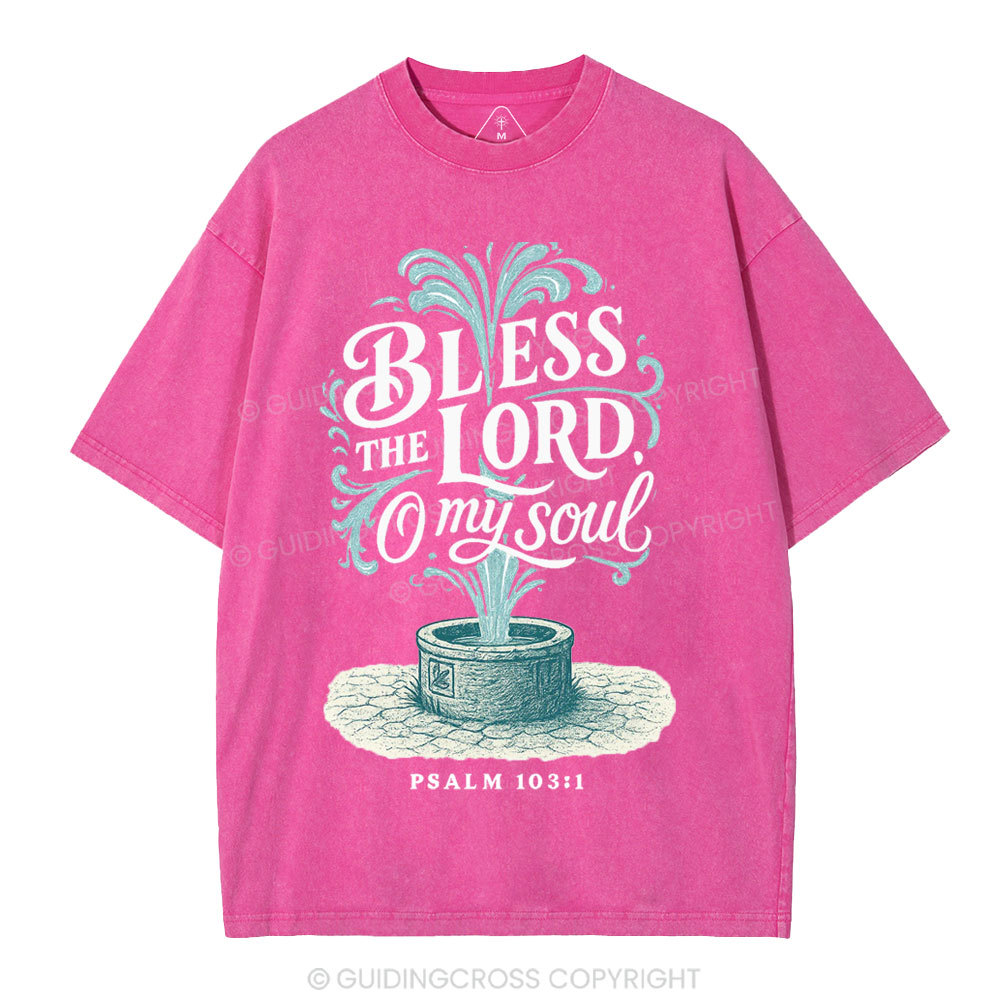 Bless The Lord Oh My Soul Christian Washed T-Shirt