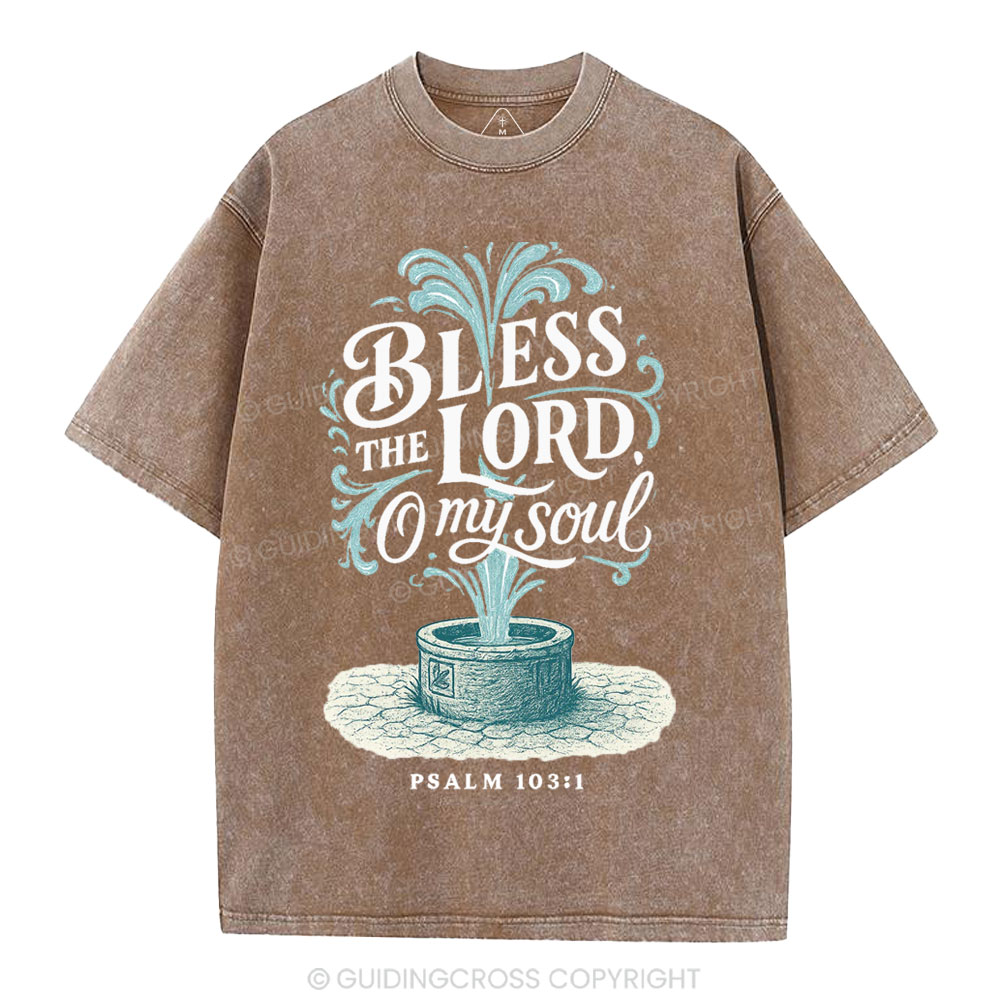 Bless The Lord Oh My Soul Christian Washed T-Shirt