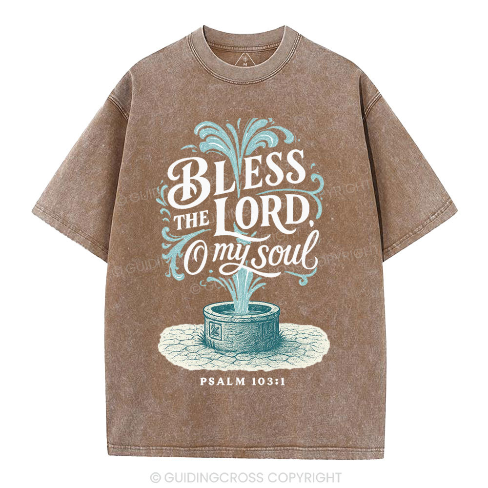 Bless The Lord Oh My Soul Christian Washed T-Shirt