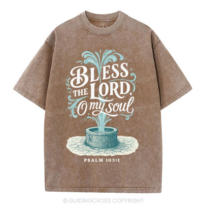 Bless The Lord Oh My Soul Christian Washed T-Shirt