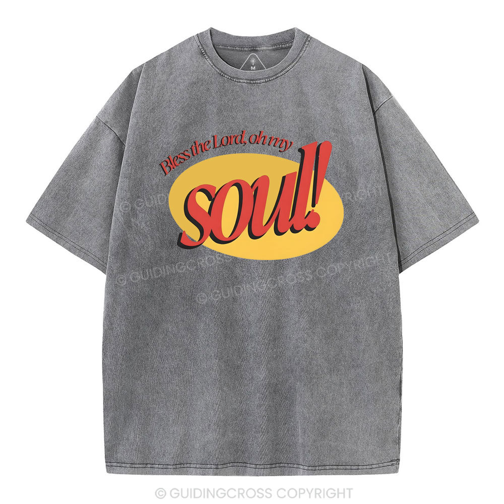 Bless The Lord Oh My Soul Christian Washed T-Shirt