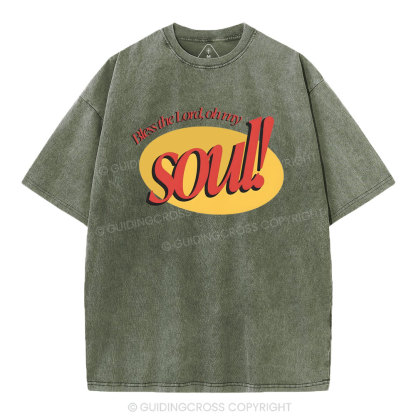 Bless The Lord Oh My Soul Christian Washed T-Shirt