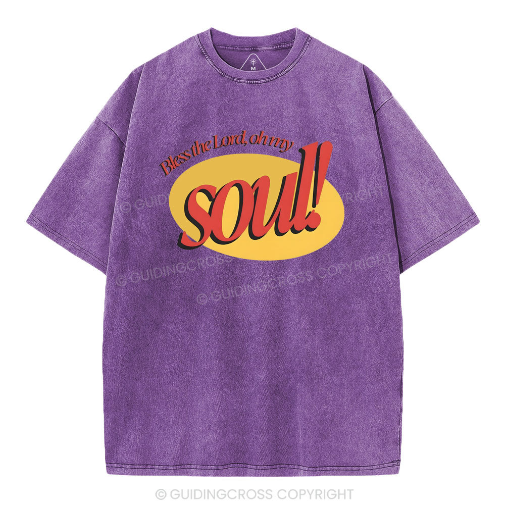 Bless The Lord Oh My Soul Christian Washed T-Shirt
