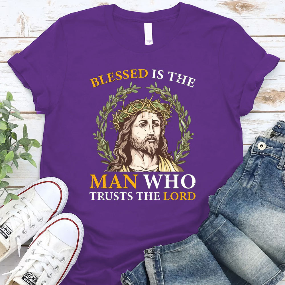 Blessed Is The Man Who Trusts The Lord Christian T-Shirt