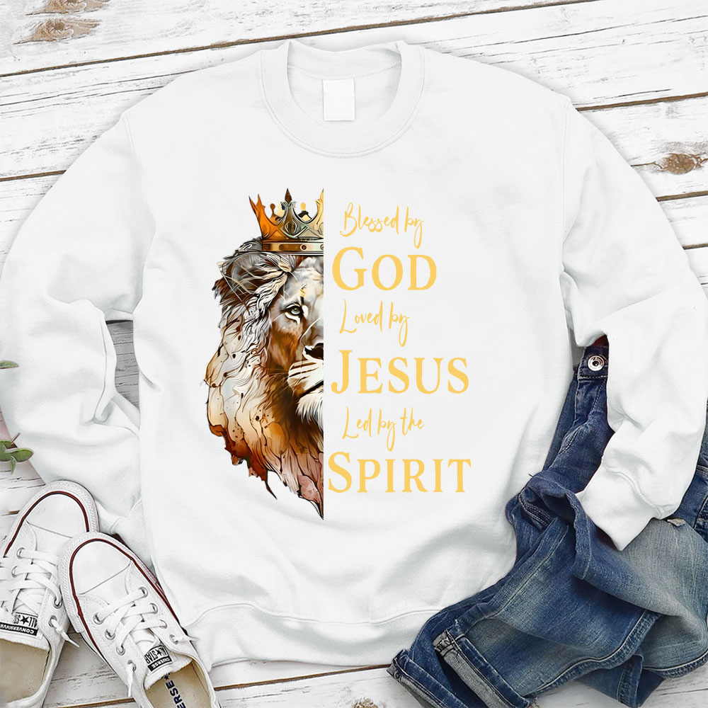 Blessed By God Loved By Jesus Led By The Spirit Christian Sweatshirt