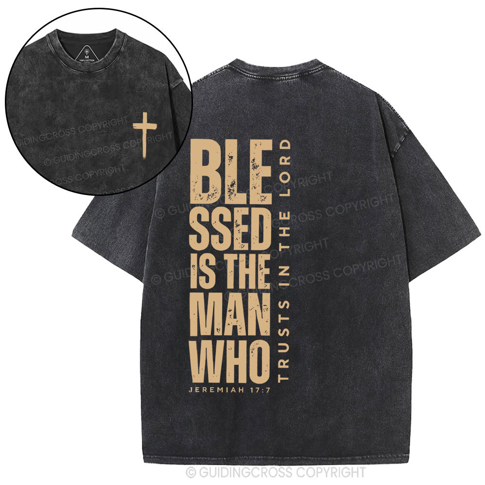 Blessed Is THe Man Who Trust The Lord Christian Washed T-Shirt