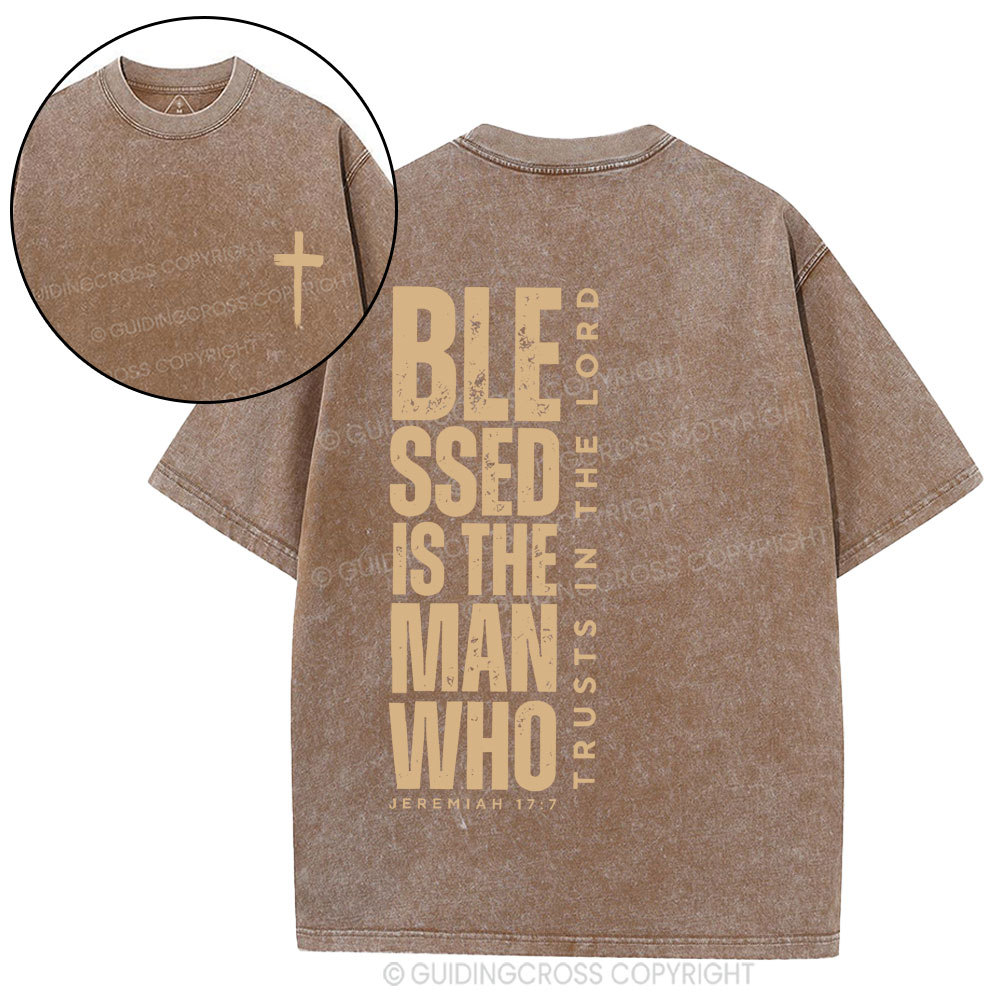 Blessed Is THe Man Who Trust The Lord Christian Washed T-Shirt