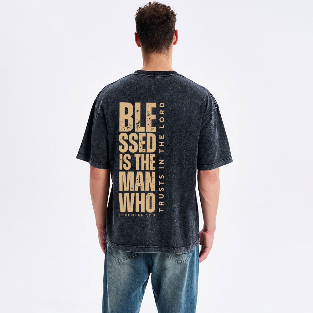 Blessed Is THe Man Who Trust The Lord Christian Washed T-Shirt