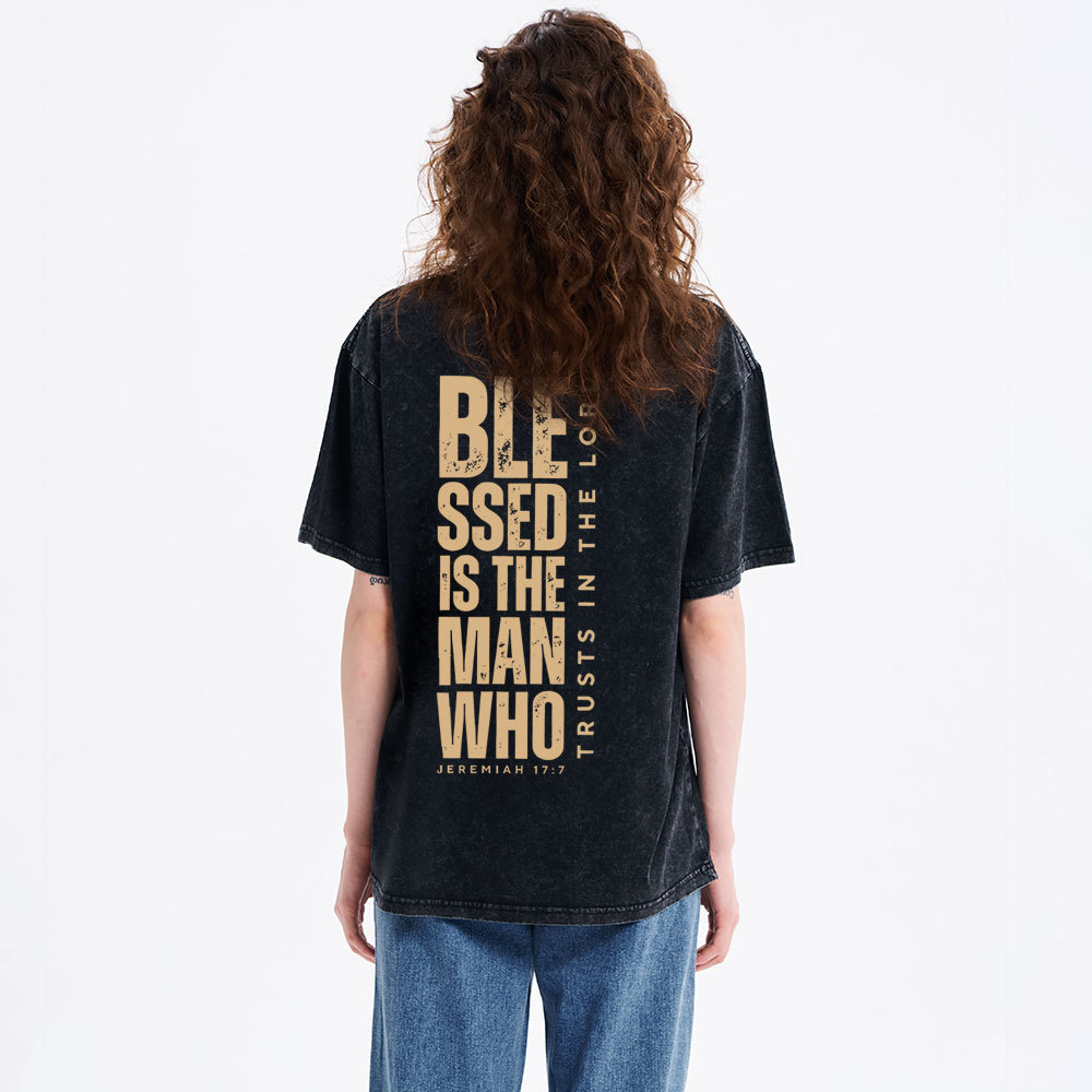 Blessed Is THe Man Who Trust The Lord Christian Washed T-Shirt