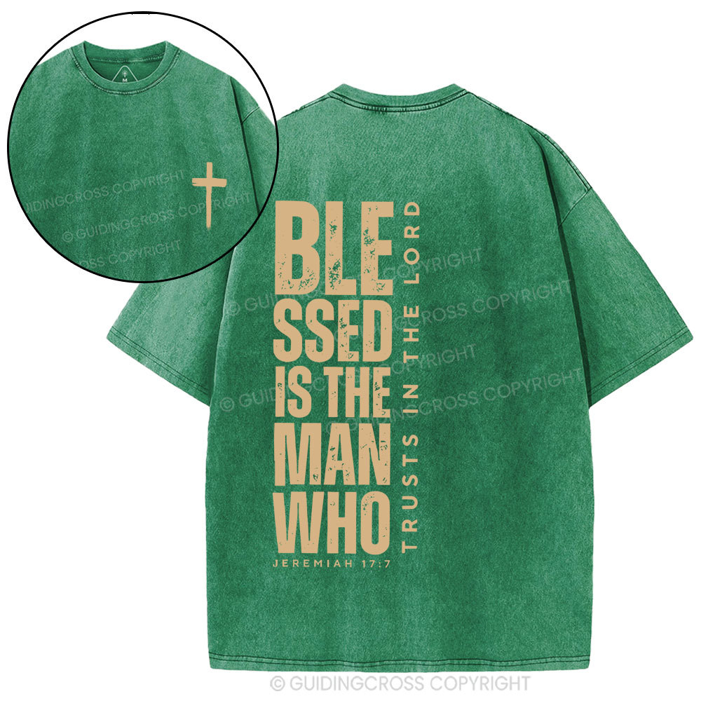 Blessed Is THe Man Who Trust The Lord Christian Washed T-Shirt
