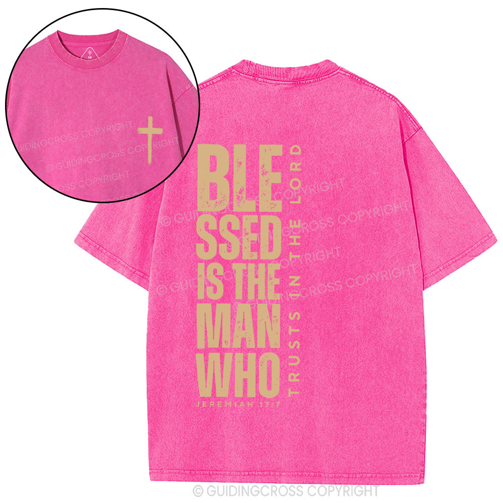 Blessed Is THe Man Who Trust The Lord Christian Washed T-Shirt