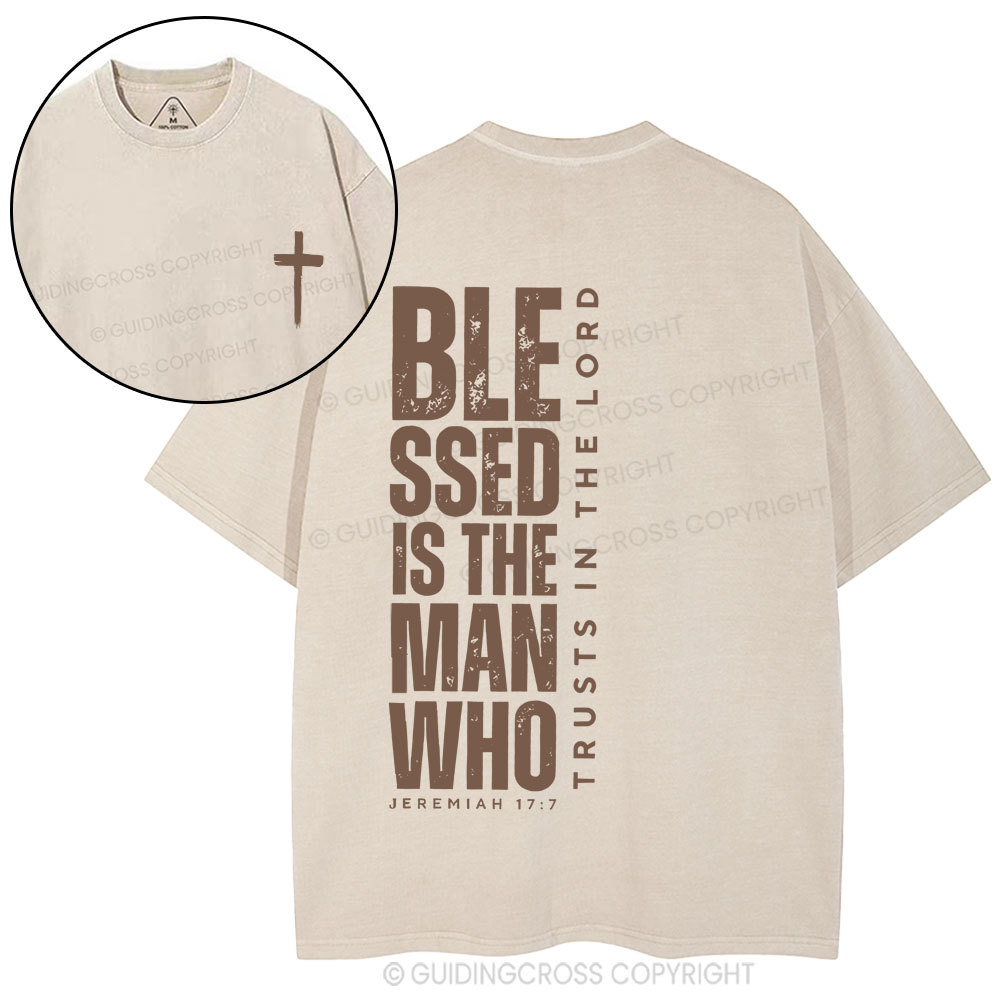 Blessed Is THe Man Who Trust The Lord Christian Washed T-Shirt