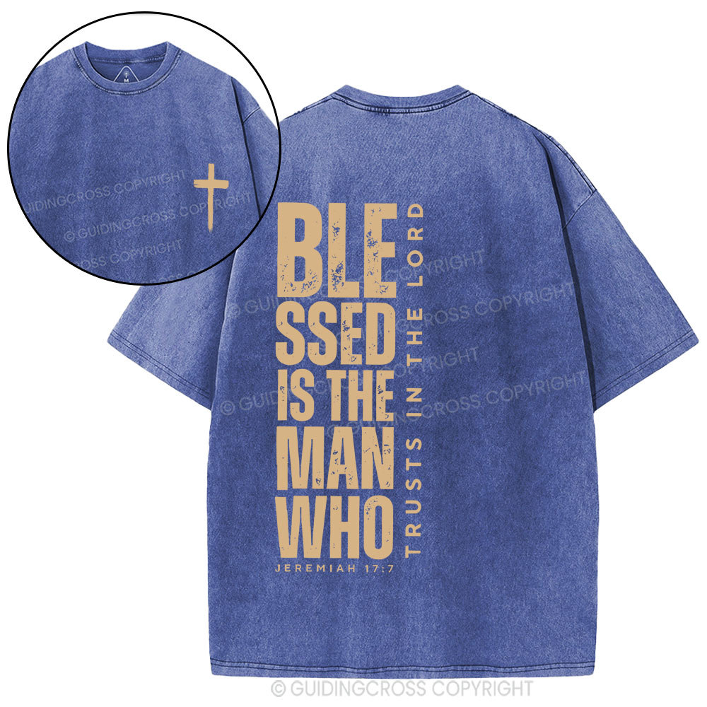 Blessed Is THe Man Who Trust The Lord Christian Washed T-Shirt