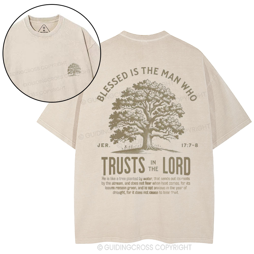 Blessed Is The Man Who Trust In The Lord Christian Washed T-Shirt