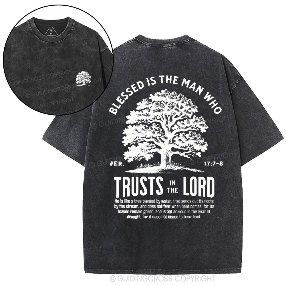 Blessed Is The Man Who Trust In The Lord Christian Washed T-Shirt