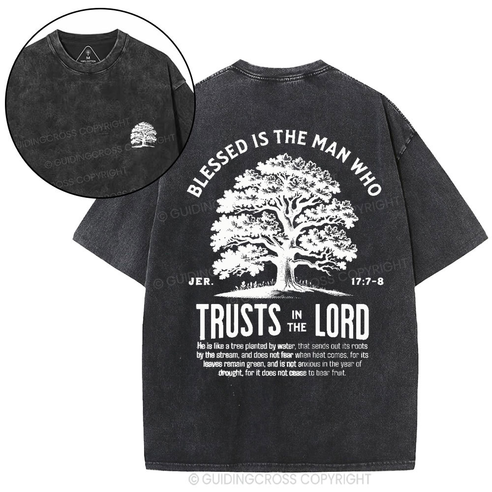 Blessed Is The Man Who Trust In The Lord Christian Washed T-Shirt