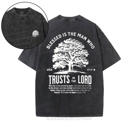 Blessed Is The Man Who Trust In The Lord Christian Washed T-Shirt