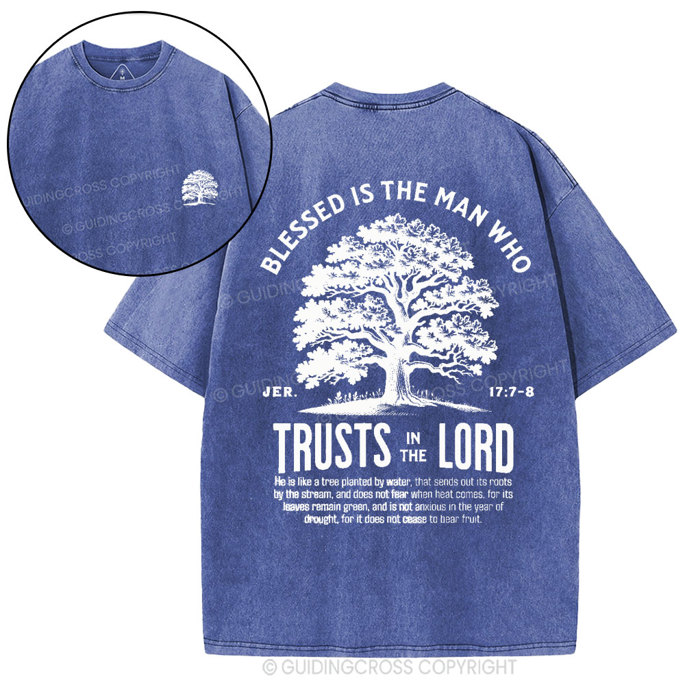 Blessed Is The Man Who Trust In The Lord Christian Washed T-Shirt