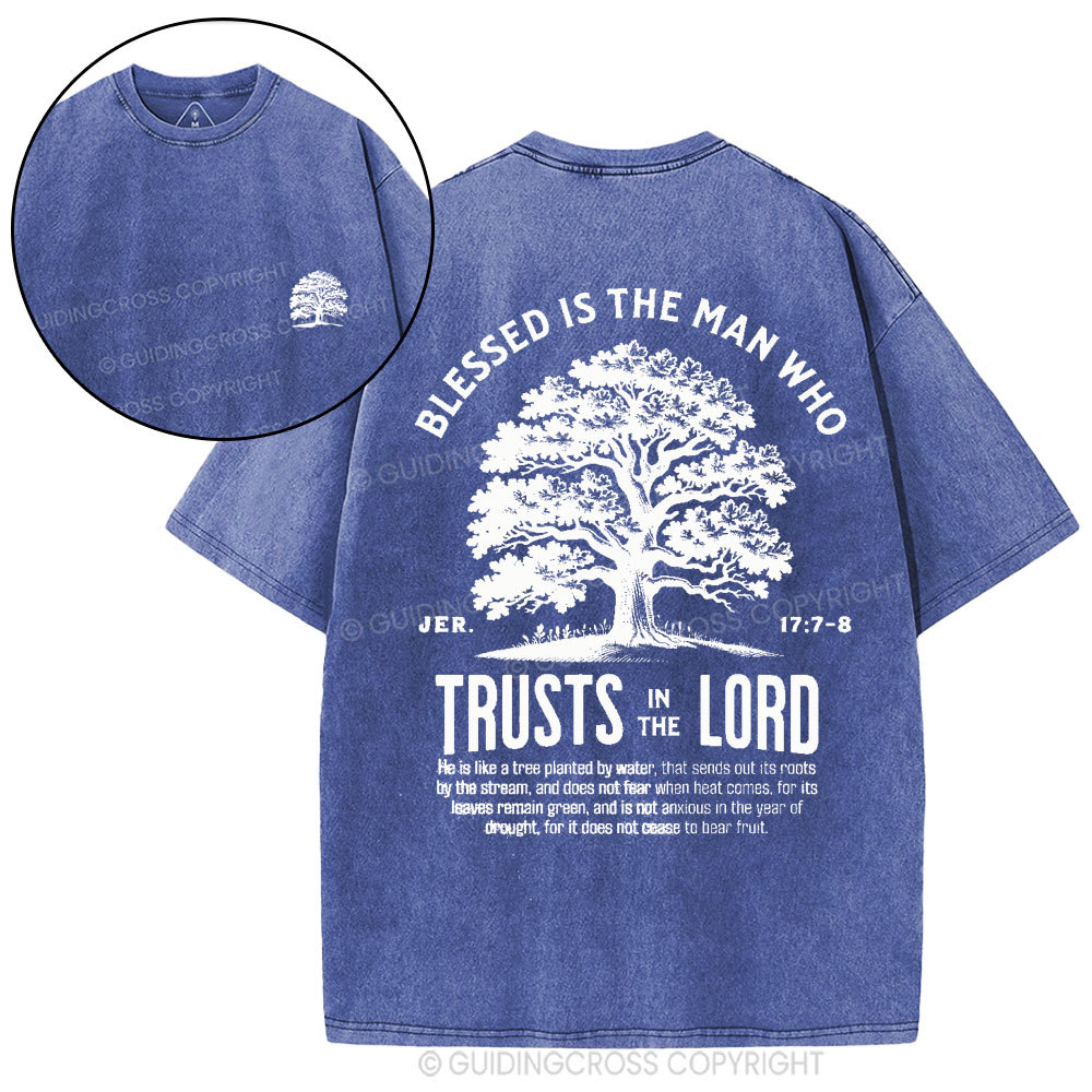 Blessed Is The Man Who Trust In The Lord Christian Washed T-Shirt
