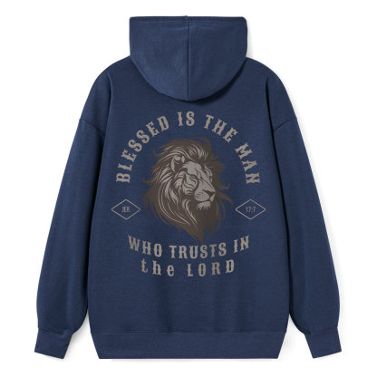 Blessed Is The Man Who Trust In The Lord Christian Classic Hoodie