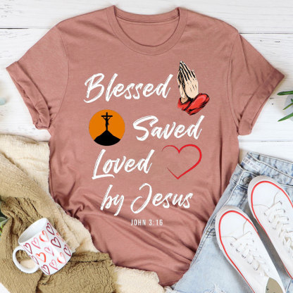 Blessed Saved Love By Jesus Christian T-Shirt