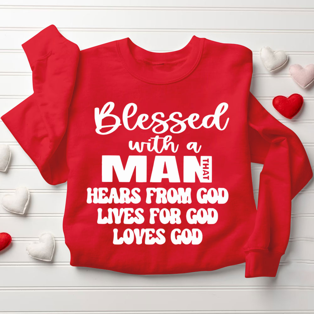 Blessed With A Man&Women Hears From God Loves For God Loves God Christian Couple Sweatshirt