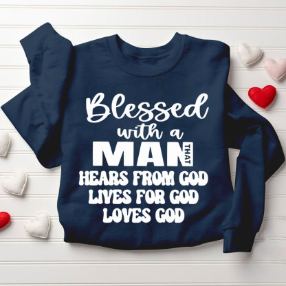 Blessed With A Man&Women Hears From God Loves For God Loves God Christian Couple Sweatshirt