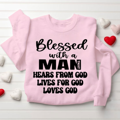 Blessed With A Man&Women Hears From God Loves For God Loves God Christian Couple Sweatshirt