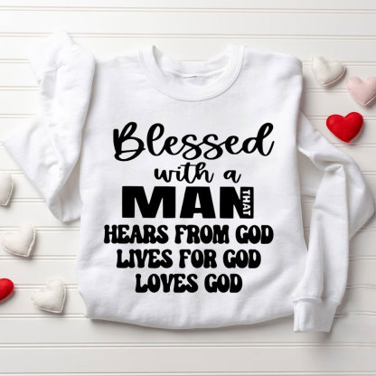 Blessed With A Man&Women Hears From God Loves For God Loves God Christian Couple Sweatshirt